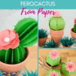 Paper Cactus Tutorial and Templates – 3D Paper Cactus Craft