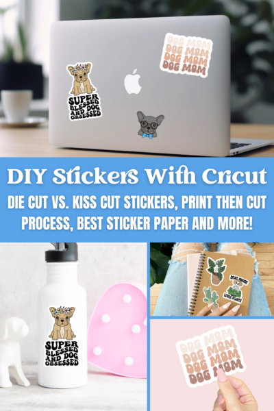 How to Make Stickers with Cricut (Sticker Paper or Printable Vinyl) - Full  and Kiss Cut Methods! 